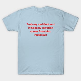 Bible Verse Psalm 62:1 T-Shirt